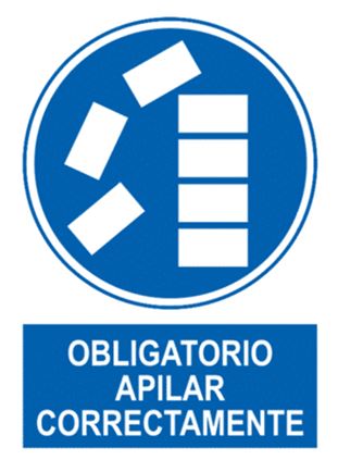 SEÑAL PVC A4P O20 OBLIGATORIO APILAR CORRECTAMENTE